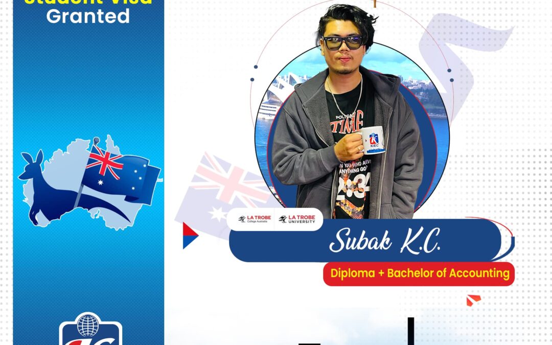 Subak Kc | Australia Student Visa Granted